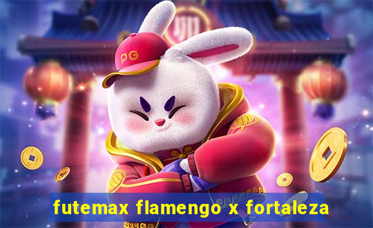 futemax flamengo x fortaleza